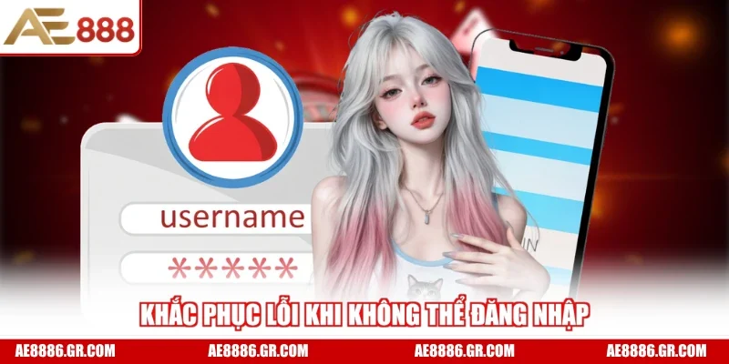 Khắc phục lỗi khi không thể đăng nhập
