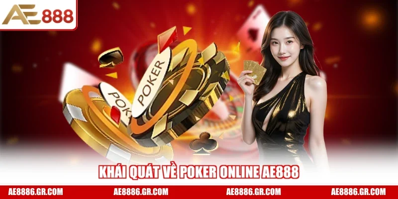 Khái quát về poker online AE888