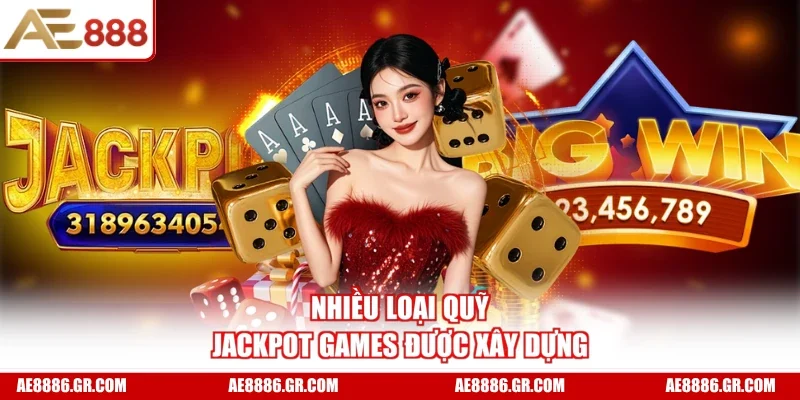 Nhiều loại quỹ Jackpot Games được xây dựng