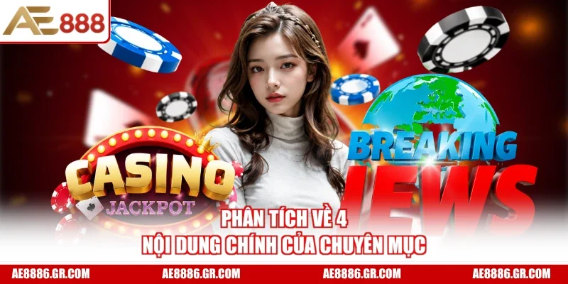 Phân tích về 4 nội dung chính của chuyên mục
